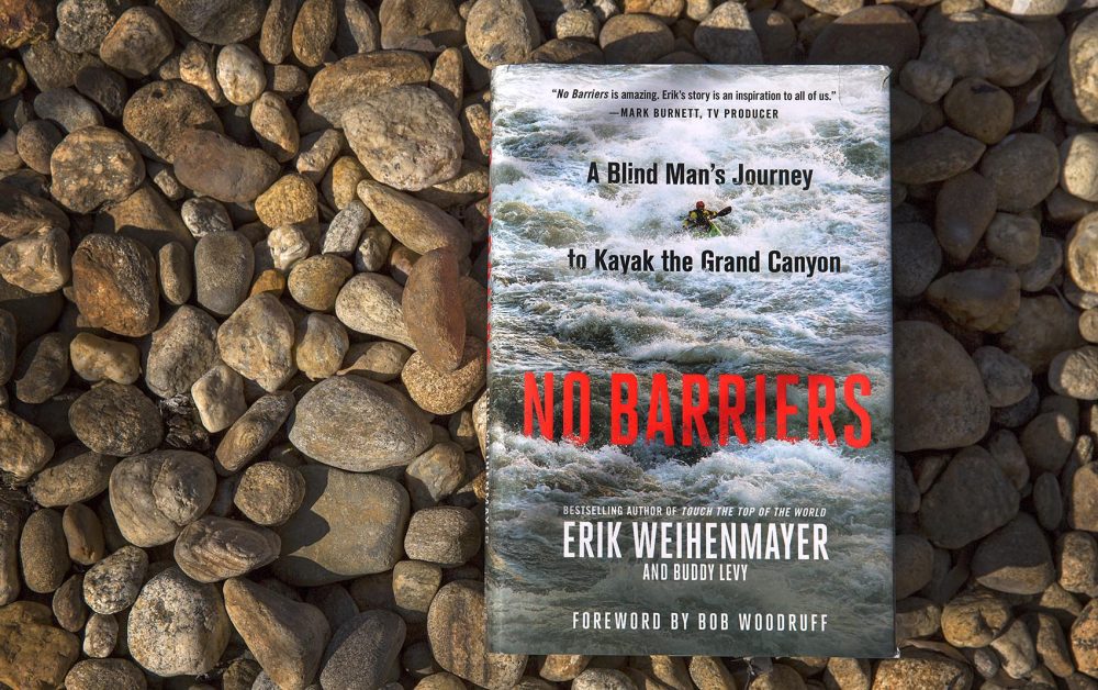 "No Barriers," by Erik Weihenmayer and Buddy Levy. (Robin Lubbock/WBUR)