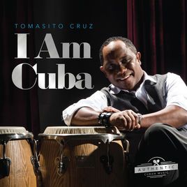 Image of album cover titled: I am Cuba by Tomasito Cruz.