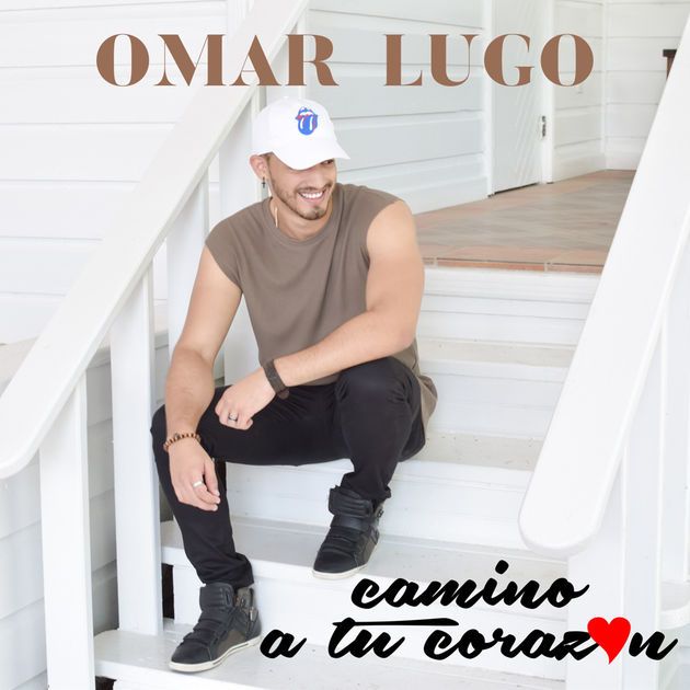 Image of album cover titled: Camino a tu corazon by Omar Lugo.
