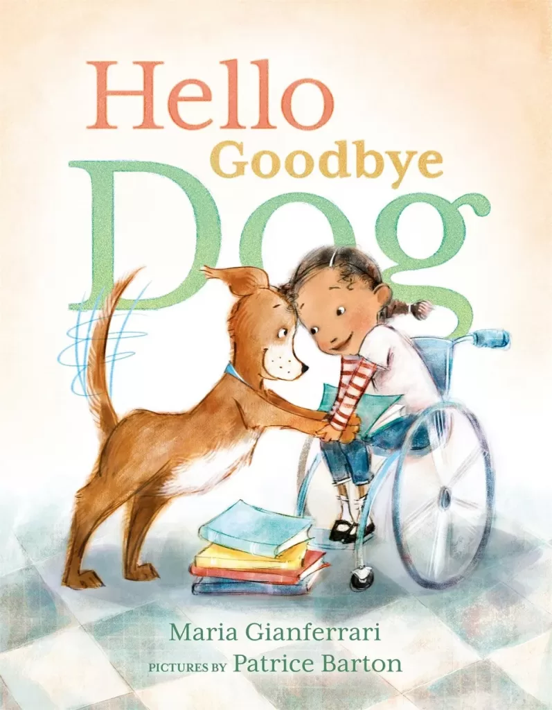 Book cover from the book named "Hello goodbye dog" written by Maria Gianferrari.