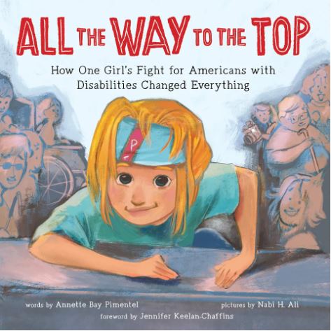 Book cover from the book named "All The Way To The Top" written by Annette Bay Pimental and Jennifer Keelan-Chaffins.