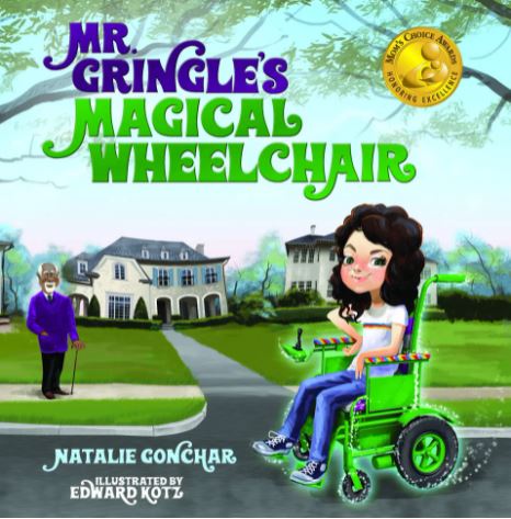 Book cover from the book named "Mr. Gringle's Magical Wheelchair" written by Natalie Conchar.