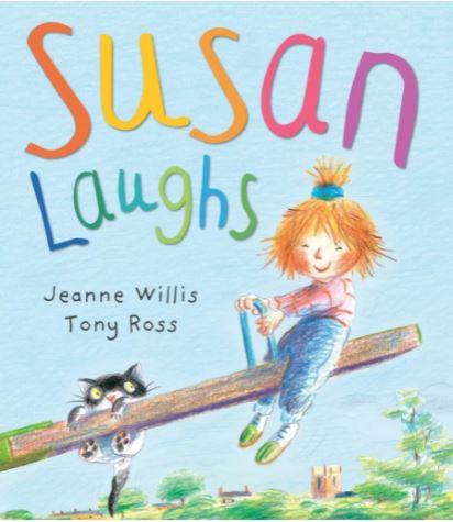 Book cover from the book named "Susan Laughs" written by Jeanne Willis and Tony Ross.