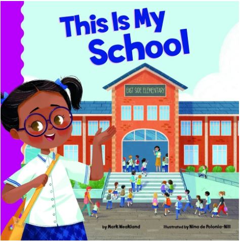 Book cover from the book named "This Is My School" written by Mark Weakland.